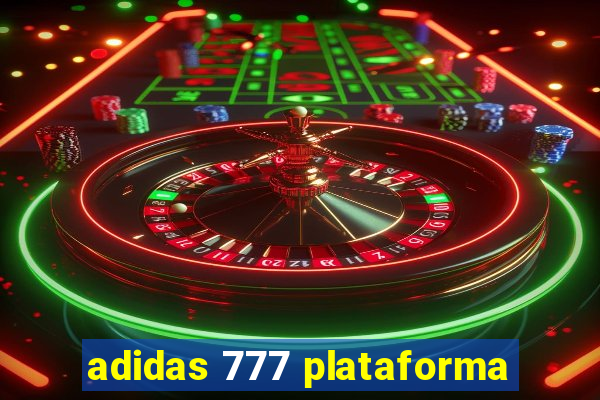 adidas 777 plataforma